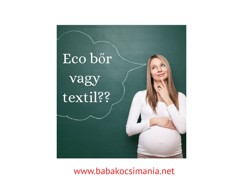 Eco bőr vagy textil babakocsit válasszak?